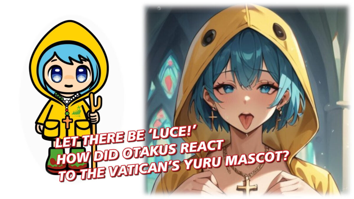 Let There Be ‘Luce!’ How Did Otakus React to the Vatican’s Yuru Mascot?