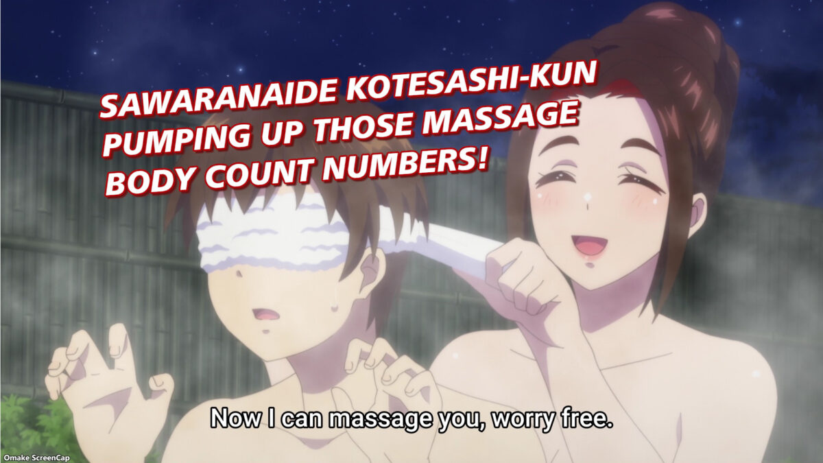 Sawaranaide Kotesashi-kun, Episode 8 — Pumping Up Those Massage Body Count Numbers!