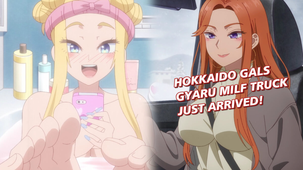 Hokkaido Gals, Episode 4 — Gyaru MILF Truck Just Arrived! | J-List Blog